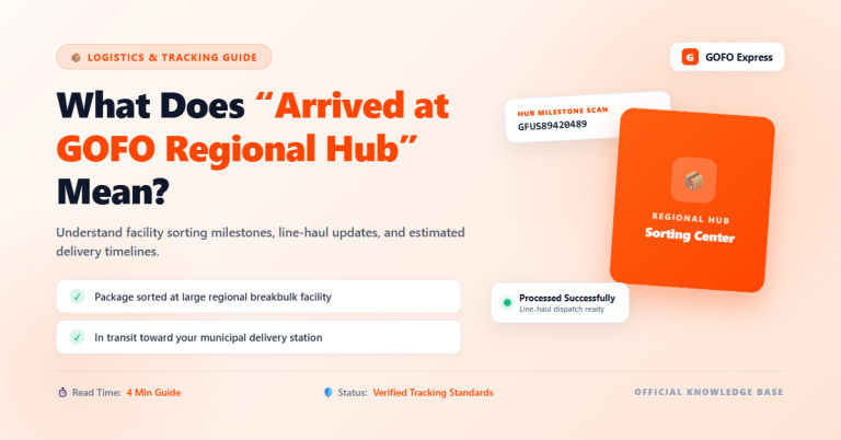 What Does “Arrived at GOFO Regional Hub” Mean?