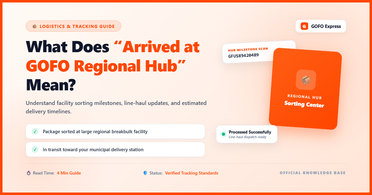 What Does “Arrived at GOFO Regional Hub” Mean?